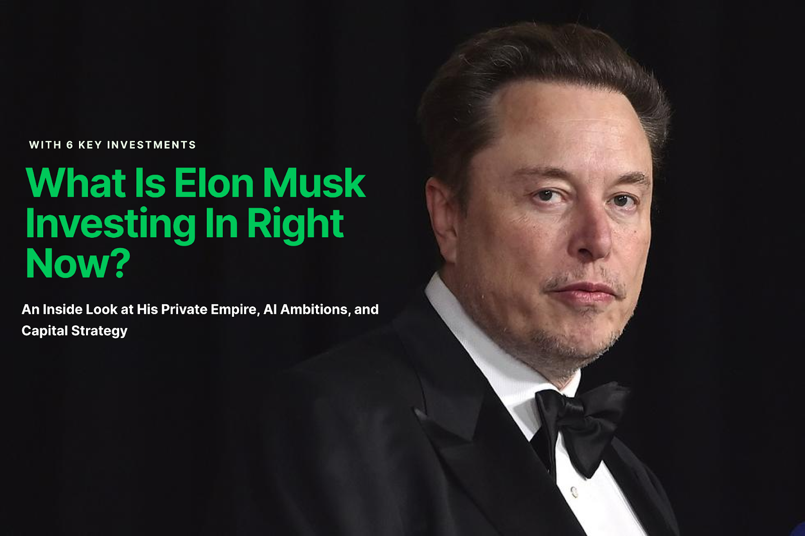 What Is Elon Musk Investing In Right Now