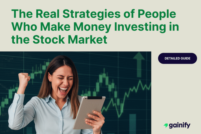 People Who Make Money Investing in the Stock Market