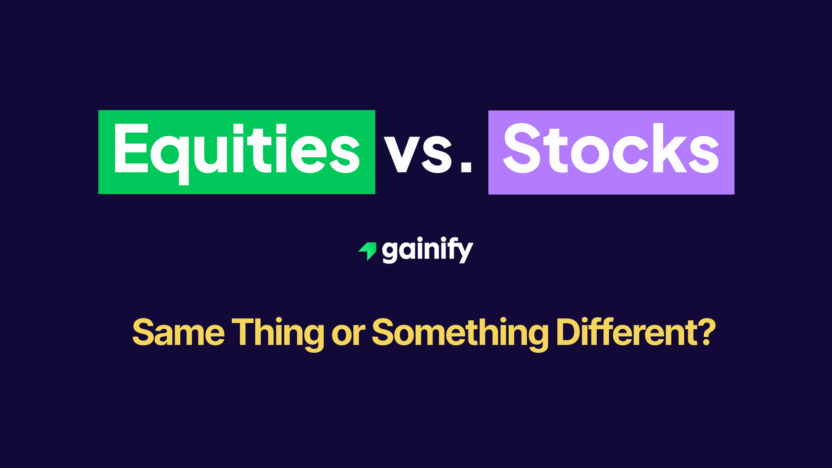 Equities vs Stocks