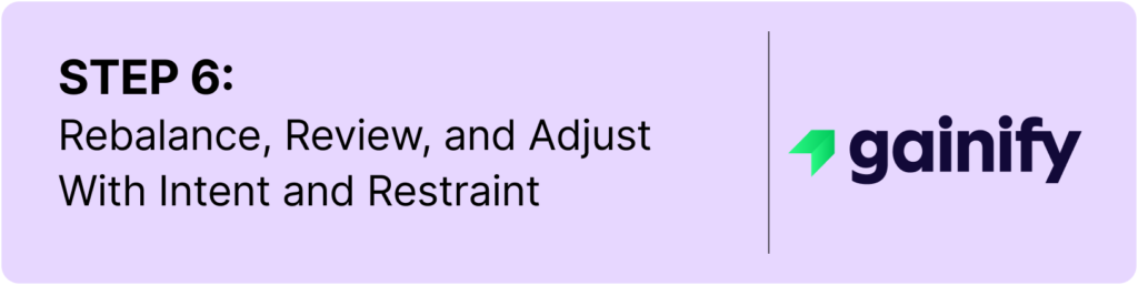 can stocks make you rich - Rebalance, Review, and Adjust With Intent and Restraint