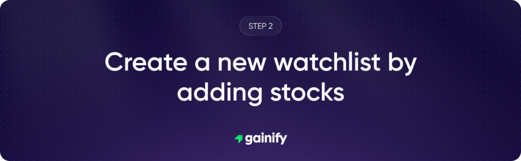 How to make a stock watchlist - Create a new watchlist by adding stocks
